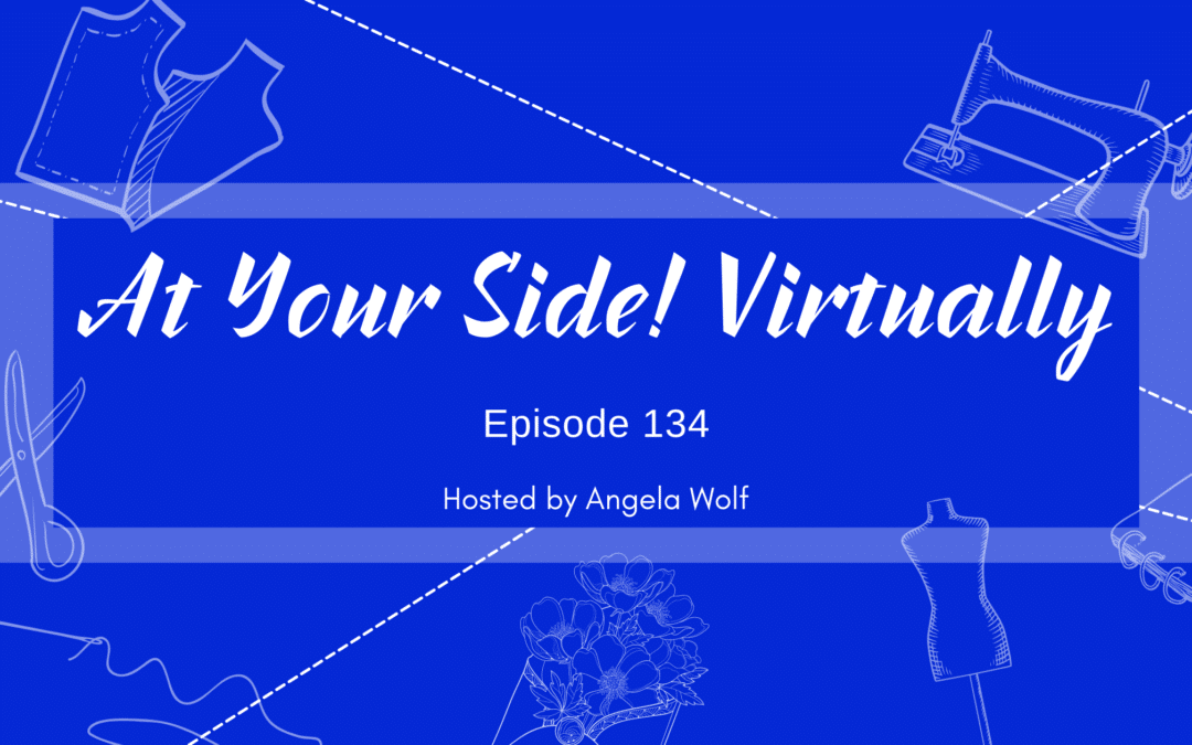 Episode 134: At your side 🧵 Virtually!
