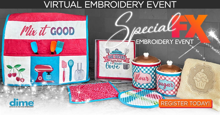 VIRTUAL EMBROIDERY EVENT: SPECIAL FX EMBROIDERY EVENT BY DIME